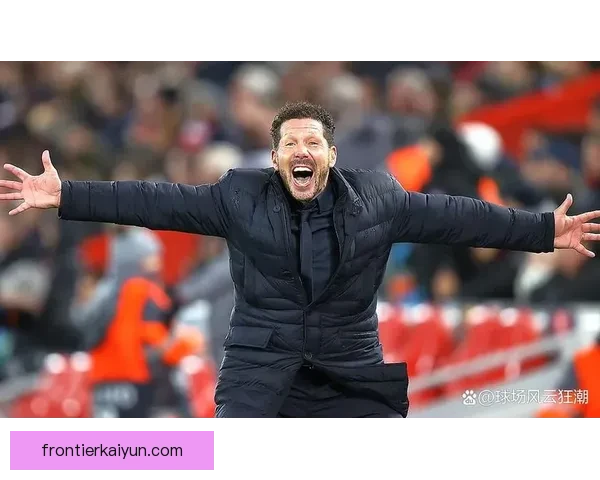 西蒙尼执教球队风格分析，防守反击战术持续展现竞争力增强